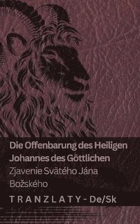 bokomslag Die Offenbarung des Heiligen Johannes des Gttlichen / Zjavenie Svtho Jna Bozskho