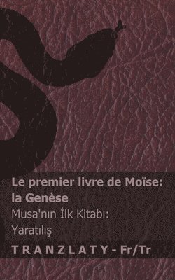 bokomslag La Bible / ?ncil - Le premier livre de Moïse (la Genèse) / Musa'n?n ?lk Kitab? (Yarat?l??)