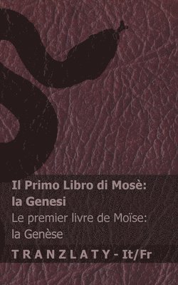 La Bibbia / La Bible - Il Primo Libro di Mosè (la Genesi) / Le premier livre de Moïse (la Genèse): Tranzlaty Italiano Français 1