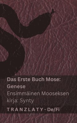 bokomslag Die Bibel / Raamattu - Das Erste Buch Mose (Genese) / Ensimmäinen Mooseksen kirja (Synty)