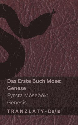bokomslag Die Bibel / Biblían - Das Erste Buch Mose (Genese) / Fyrsta Mósebók (Genesis)