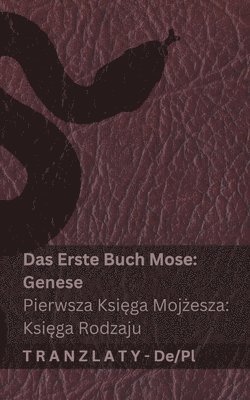 bokomslag Die Bibel / Biblia - Das Erste Buch Mose (Genese) / Pierwsza Ksi?ga Moj?esza (Ksi?ga Rodzaju)