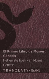 bokomslag La Biblia / De Bijbel - El primer libro de Moisés (Génesis) / Het eerste boek van Mozes (Genesis)
