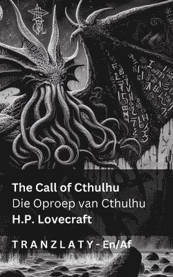 The Call of Cthulhu / Die Oproep van Cthulhu: Tranzlaty English Afrikaans 1