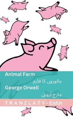 Animal Farm / &#1580;&#1575;&#1606;&#1608;&#1585;&#1608;&#1722; &#1705;&#1575; &#1601;&#1575;&#1585;&#1605;: Tranzlaty English &#1575;&#1585;&#1583;&# 1