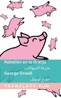 bokomslag Rebelión en la Granja / &#1605;&#1586;&#1585;&#1593;&#1577; &#1575;&#1604;&#1581;&#1610;&#1608;&#1575;&#1606;&#1575;&#1578;: Tranzlaty Español &#1575;