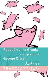 bokomslag Rebelión en la Granja / &#1605;&#1586;&#1585;&#1593;&#1607; &#1581;&#1740;&#1608;&#1575;&#1606;&#1575;&#1578;: Tranzlaty Español &#1601;&#1575;&#1585;