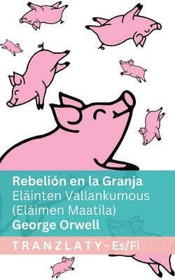 bokomslag Rebelión en la Granja / Eläinten Vallankumous (Eläimen Maatila): Tranzlaty Español Suomi