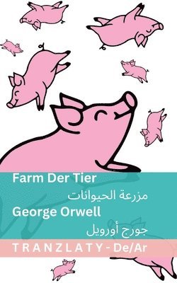 Farm der Tiere / &#1605;&#1586;&#1585;&#1593;&#1577; &#1575;&#1604;&#1581;&#1610;&#1608;&#1575;&#1606;&#1575;&#1578;: Tranzlaty Deutsch &#1575;&#1604; 1