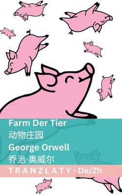 bokomslag Farm der Tiere / &#21160;&#29289;&#24196;&#22253;: Tranzlaty Deutsch &#26222;&#36890;&#35805;