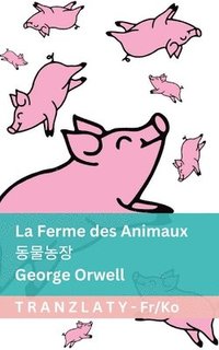 bokomslag La Ferme des Animaux / ????: Tranzlaty Français ???