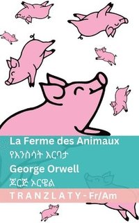 bokomslag La Ferme des Animaux / ?????? ????: Tranzlaty Français ????
