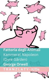 bokomslag Fattoria degli Animali / Kammerat Napoleon (Dyre Gården): Tranzlaty Italiano Dansk