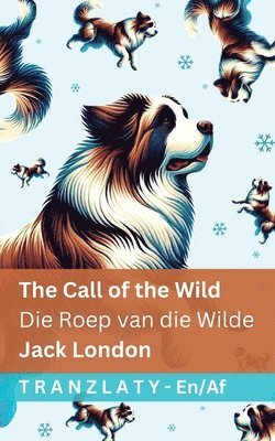 bokomslag The Call of the Wild / Die Roep van die Wilde