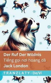 bokomslag Der Ruf der Wildnis / Ti?ng g?i n?i hoang dã: Tranzlaty Deutsch Ti?ng Vi?t