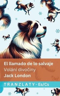 bokomslag El llamado de lo salvaje / Volání divo?iny: Tranzlaty Español ?estina