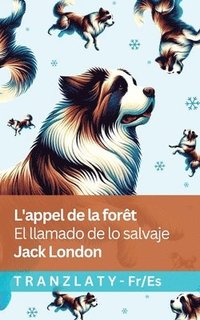 bokomslag L'appel de la forêt / El llamado de lo salvaje: Tranzlaty Français Español