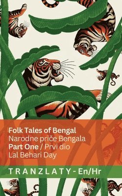 Lal Behari Day - Folk Tales of Bengal / Narodne priče Bengala (Part One / Prvi dio), Häftad