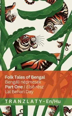 bokomslag Folk Tales of Bengal / Bengáli népmesék (Part One / Els? rész): Tranzlaty English Magyar