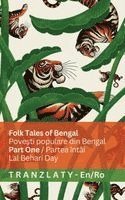 bokomslag Folk Tales of Bengal / Pove?ti populare din Bengal (Part One / Partea întâi): Tranzlaty English Român?