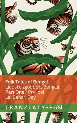 bokomslag Folk Tales of Bengal / Ljudske zgodbe iz Bengala (Part One / Prvi del): Tranzlaty English Slovens?ina