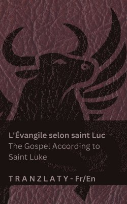 bokomslag L'Évangile selon saint Luc / The Gospel According to Saint Luke (La Bible / The Bible)