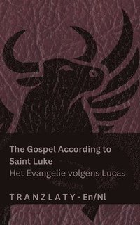 bokomslag The Gospel According to Saint Luke / Het Evangelie volgens Lucas (The Bible / De Bijbel)