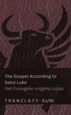 bokomslag The Gospel According to Saint Luke / Het Evangelie volgens Lucas (The Bible / De Bijbel)