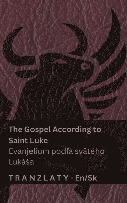 Kjv - The Gospel According to Saint Luke / Evanjelium podľa svätého Lukása (The Bible / Biblia), Häftad