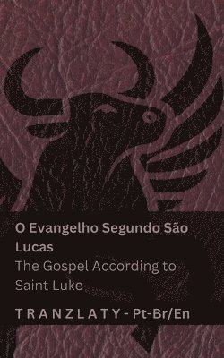 O Evangelho Segundo São Lucas / The Gospel According to Saint Luke (A Bíblia / The Bible)