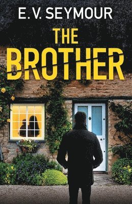 bokomslag The Brother: An absolutely addictive psychological thriller with a shocking final twist