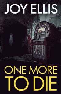 bokomslag One More to Die: a gripping standalone thriller from multi-million selling author Joy Ellis