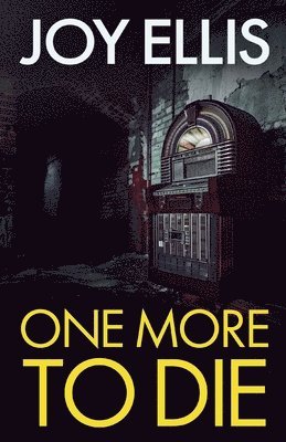 bokomslag One More to Die: a gripping standalone thriller from multi-million selling author Joy Ellis
