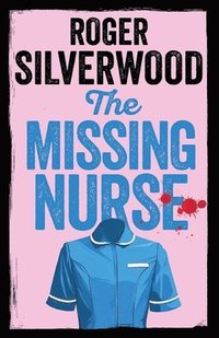 bokomslag The Missing Nurse