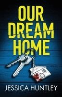 Jessica Huntley - Our Dream Home, Häftad