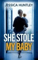 Jessica Huntley - She Stole My Baby, Häftad