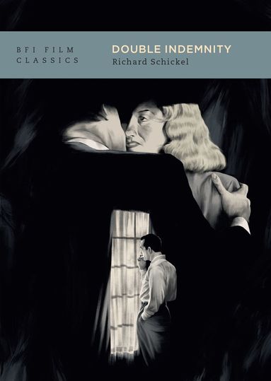 Richard Schickel - Double Indemnity, Häftad