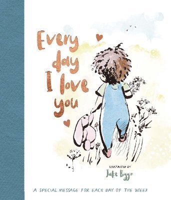 Jake Eleanor Parkin - Everyday I Love You, Inbunden