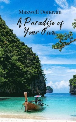 Maxwell Donovan - Paradise of Your Own, Häftad