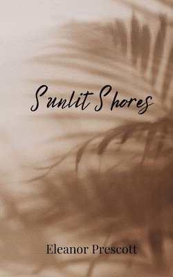 Eleanor Prescott - Sunlit Shores, Häftad