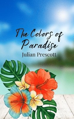 Julian Prescott - Colors of Paradise, Häftad