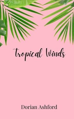 Dorian Ashford - Tropical Winds, Häftad