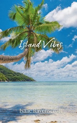 Isaac Ravenscroft - Island Vibes, Häftad