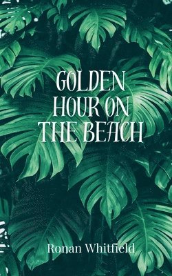 Ronan Whitfield - Golden Hour on the Beach, Häftad
