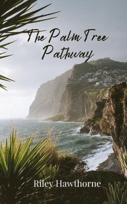 Riley Hawthorne - Palm Tree Pathway, Häftad