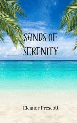 Eleanor Prescott - Sands of Serenity, Häftad