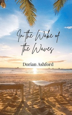 Dorian Ashford - In the Wake of the Waves, Häftad