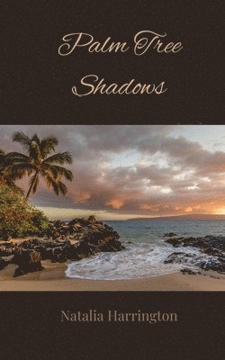 Natalia Harrington - Palm Tree Shadows, Häftad
