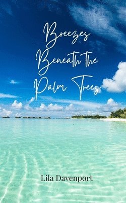Lila Davenport - Breezes Beneath the Palm Trees, Häftad