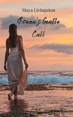 Maya Livingston - Ocean's Gentle Call, Häftad